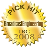 Broadcast Engineering Pick Hit Award - IBC 2008